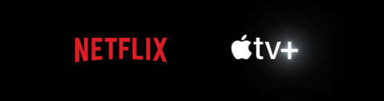 NETFLIX & Apple tv+